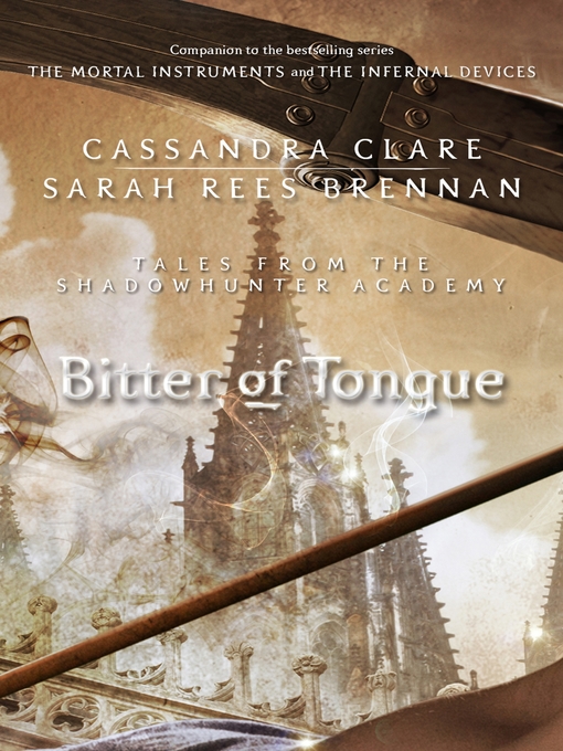 Title details for Bitter of Tongue by Cassandra Clare - Available
